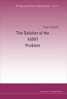 Solution Of The K(gv) Problem, The - Icp Advanced Texts In Mathematics 4 (Hardback)
