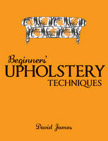 Beginners' Upholstery Techniques (Paperback)