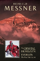 Crystal Horizon: Everest: The first Solo Ascent (Paperback)
