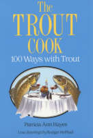 Trout Cook: 100 Ways With Trout (Paperback)