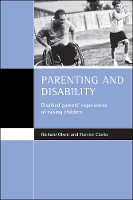 Parenting and disability: Disabled parents' experiences of raising children (Paperback)