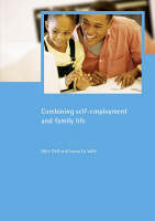 Combining self-employment and family life - Family and Work Series (Paperback)