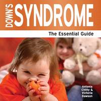 Down's Syndrome: The Essential Guide (Paperback)
