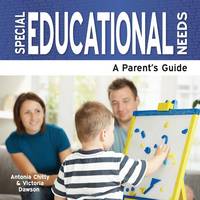 Special Educational Needs: A Parent's Guide (Paperback)