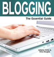 Blogging: The Essential Guide (Paperback)