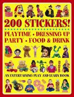 200 Stickers! Playtime. Dressing Up. Party. Food & Drink. (Paperback)