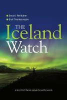 The Iceland Watch: A Land That Thinks Outwards and Forwards (Paperback)