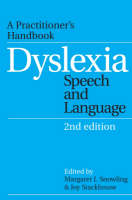 Dyslexia, Speech and Language: A Practitioner's Handbook - Dyslexia Series (Whurr) (Paperback)