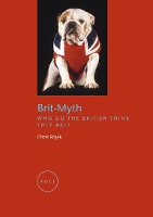 Brit Myth: Who Do the British Think They Are? - FOCI (Paperback)