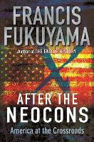 After The Neocons: America at the Crossroads (Hardback)