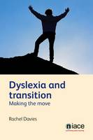Dyslexia and Transition: Making the Move (Paperback)