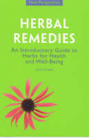 Herbal Remedies: An Introductory Guide to Herbs for Health and Well-being - New Perspectives Series (Paperback)
