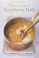 Classic Food of Northern Italy (Paperback)