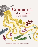 Gennaro Let's Cook Italian: Favourite Family Recipes (Hardback)