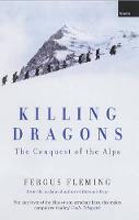 Killing Dragons: The Conquest Of The Alps (Paperback)