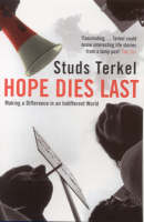 Hope Dies Last: Making A Difference In An Indifferent World (Paperback)