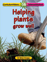 Helping Plants Grow Well - Science@School S. Bk. 3B (Paperback)