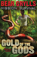 Mission Survival 1: Gold of the Gods - Mission Survival (Paperback)