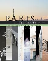 Paris Secrets: Architecture, Interiors, Quartiers, Corners (Paperback)
