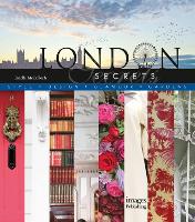 London Secrets: Style, Design, Glamour, Gardens (Hardback)