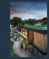Future Homes: Sustainable Innovative Designs (Hardback)