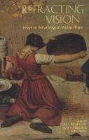 Refracting Vision: Essays on the Writings of Michael Fried (Paperback)
