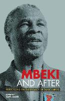 Mbeki and After: Reflections on the Legacy of Thabo Mbeki (Paperback)