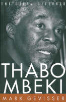Thabo Mbeki: The dream deferred (Hardback)