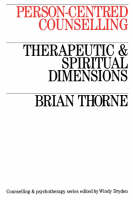 Person-Centred Counselling: Therapeutic and Spiritual Dimensions (Paperback)
