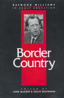 Border Country: Raymond Williams in Adult Education (Paperback)