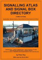 SignalIing Atlas and Signal Box Directory: Great Britain and Ireland (Paperback)