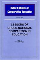 Lessons of Cross-national Comparison in Education - Oxford Studies in Comparative Education (Paperback)