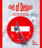 Diet of Despair: A Book about Eating Disorders for Young People and their Families - Lucky Duck Books (Paperback)