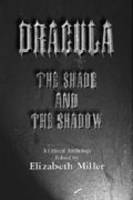 "Dracula": The Shade and the Shadow - A Critical Anthology - Desert Island Dracula Library S. (Hardback)