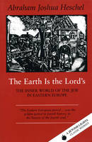 The Earth is the Lord's: Inner World of the Jew in Eastern Europe (Paperback)