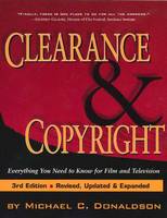 Clearance & Copyright: Everything You Need to Know from Film & Television (Paperback)