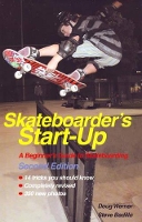 Skateboarder's Start-Up: A Beginner's Guide to Skateboarding (Paperback)