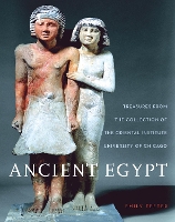 Ancient Egypt: Treasures from the Collection of the Oriental Institute - Oriental Institute Museum Publications (Paperback)