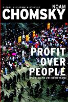 Profits Over People: Neoliberalism and the New Order (Paperback)