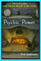 Psychic Power: Young Persons School of Magic and Mystery, Volume II - Young Persons School of Magic & Mystery S. (Hardback)