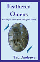 Feathered Omens: Messenger Birds from the Spirit World (Multiple items)