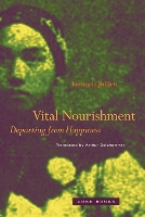 Vital Nourishment: Departing from Happiness (Paperback)