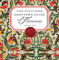 The Civilized Shoppers Guide to Florence (Paperback)