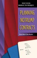 Planning No Trump Contracts - Test Your Bridge Techniques S. (Paperback)