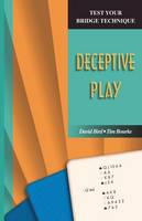 Deceptive Play - Test Your Bridge Techniques S. (Paperback)
