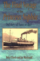 The Final Voyage of the Princess Sophia: Did they all did have die? (Paperback)