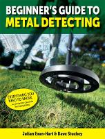 Beginner's Guide to Metal Detecting - UK (Paperback)