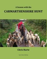 A Season with the Carmarthenshire Hunt: 2015-16 (Book)