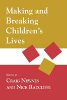 Making and Breaking Children's Lives (Paperback)
