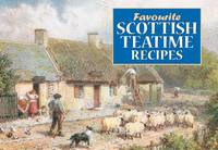 Scottish Teatime Recipes - Favourite Recipes (Paperback)